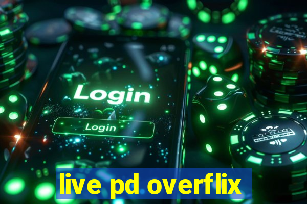 live pd overflix